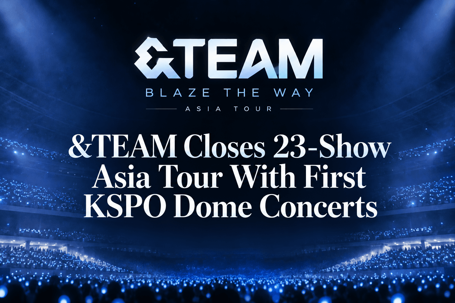 Original BiasList graphic for &TEAM’s BLAZE THE WAY Asia tour finale at KSPO Dome.